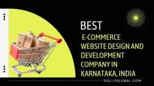 Best E-Commerce Website Design and Development Company in Karnataka, India